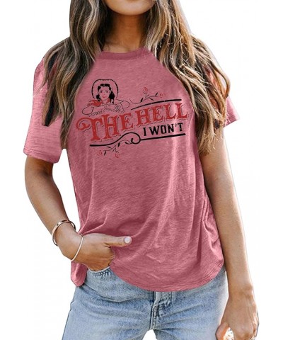 The Hell I Won't Shirt Womens Vintage Graphic T-Shirt Funny Saying Tees Country Casual Short Sleeve Tops Pink2 $9.99 T-Shirts