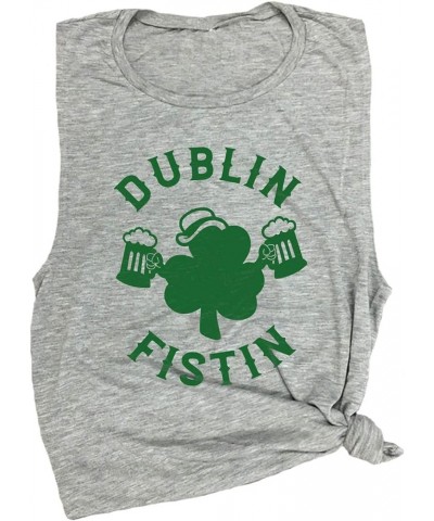 Dublin Fistin Funny St. Patrick's Day Muscle Tee Grey $12.71 Tanks