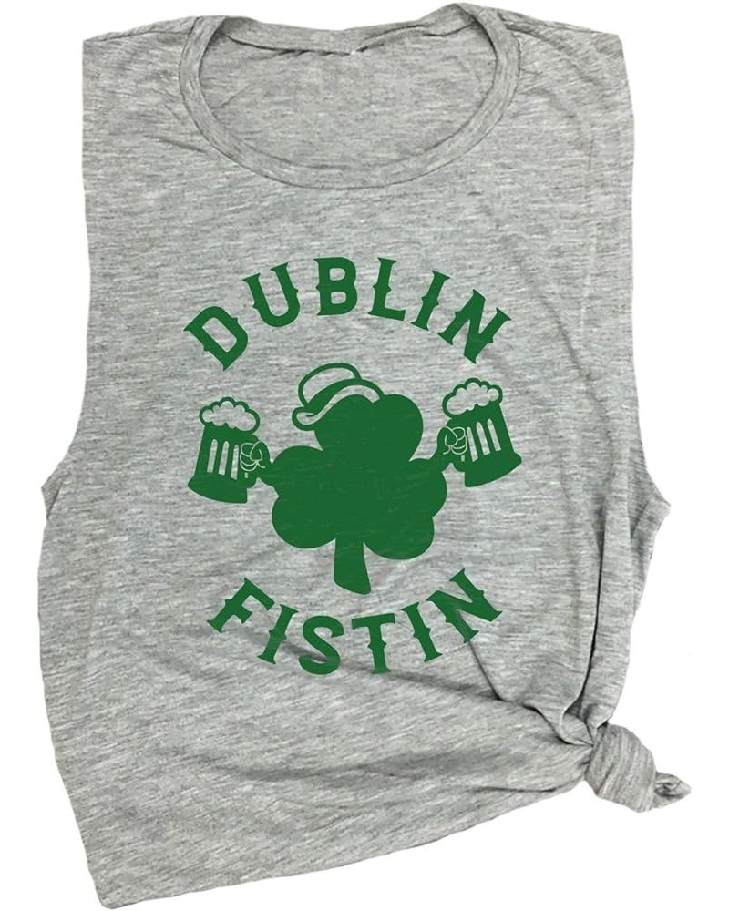 Dublin Fistin Funny St. Patrick's Day Muscle Tee Grey $12.71 Tanks