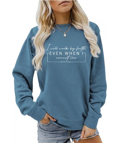 Women Inspirational Sweatshirt I Will Walk By Faith Even When I Cannot See Shirts Casual Funny Motivational Gift Blue $15.33 ...